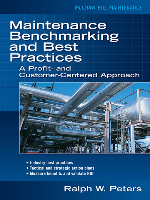 Title details for Maintenance Benchmarking and Best Practices by Ralph W. Peters - Available